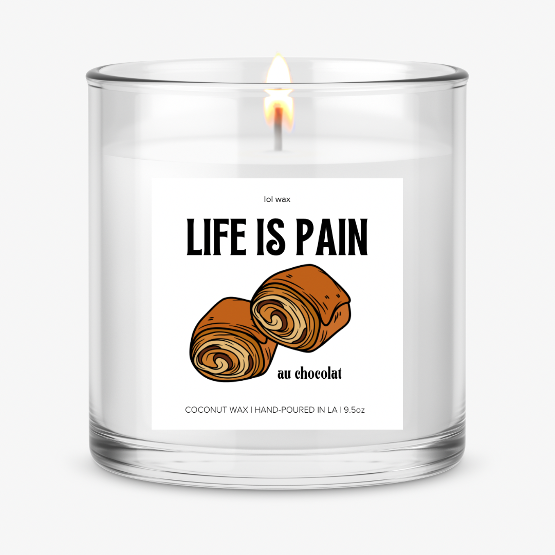 LIFE IS PAIN... au chocolat, candle