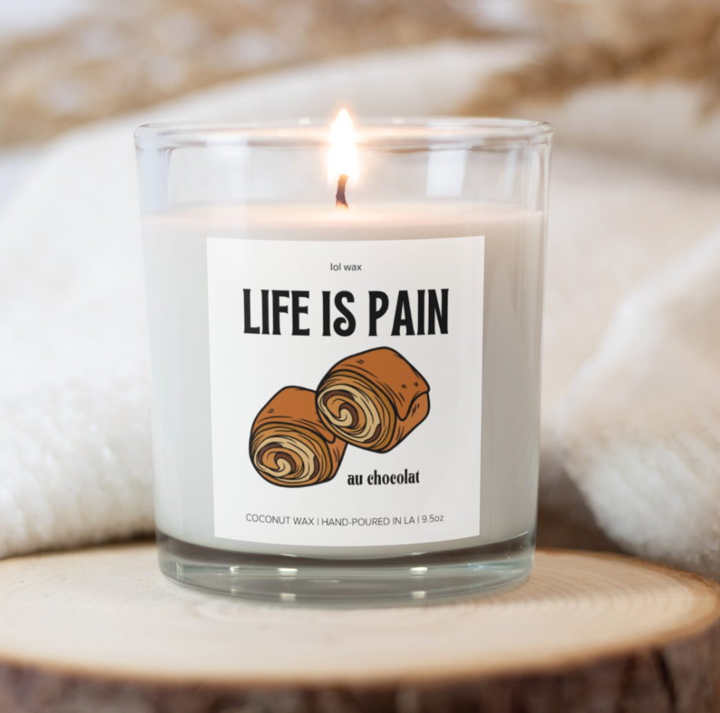 LIFE IS PAIN... au chocolat, candle